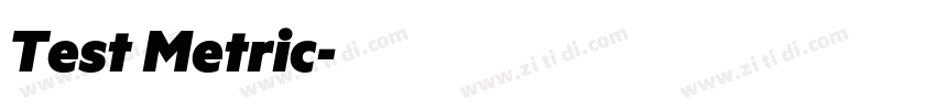 Test Metric字体转换 Test Metric字体转换